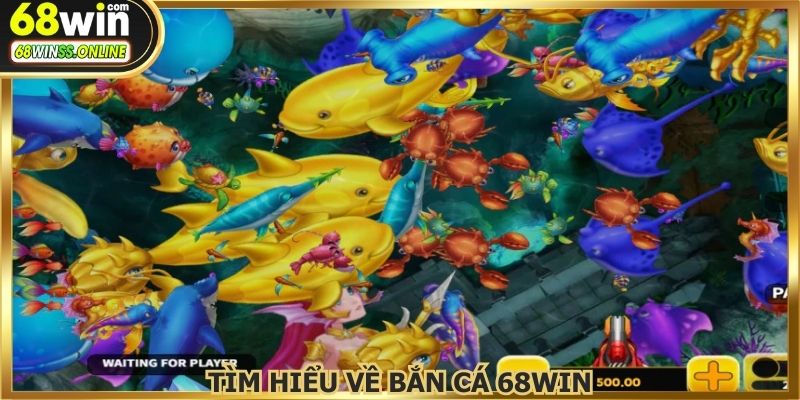 Tìm hiểu chính xác bắn cá 68WIN là gì